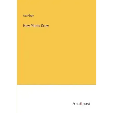 How Plants Grow