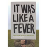 It Was Like a Fever: Storytelling in Protest and Politics
