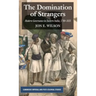 The Domination of Strangers: Modern Governance in Eastern India, 1780-1835