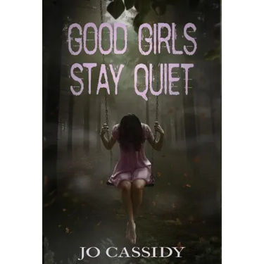 Good Girls Stay Quiet