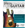 Sweep Picking Speed Strategies for Guitar: Essential Guitar Techniques, Arpeggios and Licks for Total Fretboard Mastery