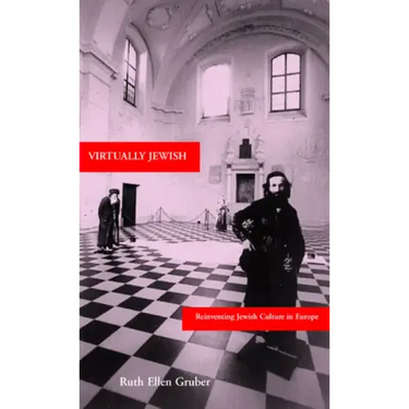 Virtually Jewish: Reinventing Jewish Culture in Europe