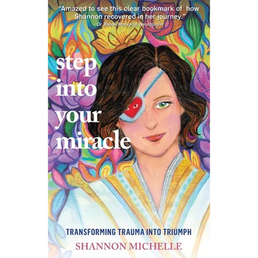 Step Into Your Miracle: Transforming Trauma into Triumph
