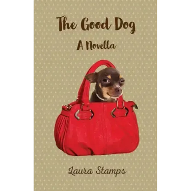 The Good Dog: A Novella