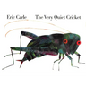 The Very Quiet Cricket Board Book