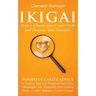 Ikigai, How to Choose your Career Path and Discover Your Strengths: Powerful Career Advice to Explore Your Life Potential and Find a Meaningful Job, E