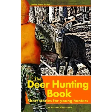 The Deer Hunting Book: Short stories for young hunters