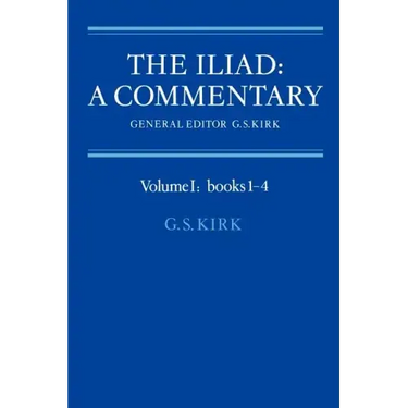 The Iliad: A Commentary: Volume 1, Books 1-4