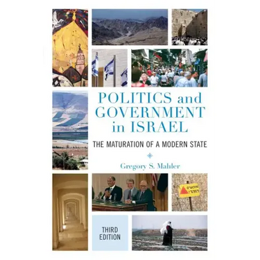 Politics and Government in Israel: The Maturation of a Modern State