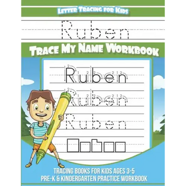 Ruben Letter Tracing for Kids Trace my Name Workbook: Tracing Books for Kids ages 3 - 5 Pre-K & Kindergarten Practice Workbook