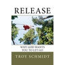 Release: Why God wants you to let go