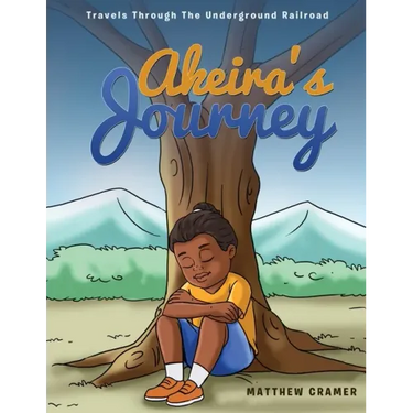 Akeira's Journey: Travels Through the Underground Railroad