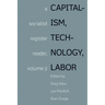 Capitalism, Technology, Labor: A Socialist Register Reader, Volume 2
