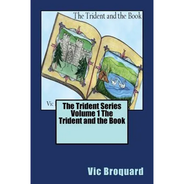 The Trident Series Volume 1 the Trident and the Book