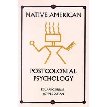 Native American Postcolonial Psychology
