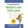 Weight Watchers Weight Loss That Lasts: Break Through the 10 Big Diet Myths