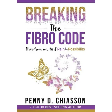Breaking the Fibro Code: Move from a Life of Pain to Possibility