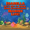 Isabella Let's Get to Know Some Fascinating Marine Life!: Personalized Baby Books with Your Child's Name in the Story - Ocean Animals Books for Toddle
