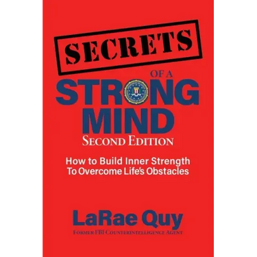 SECRETS of a Strong Mind (2nd edition): How to Build Inner Strength to Overcome Life's Obstacles