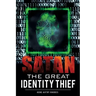 Satan The Great Identity Thief
