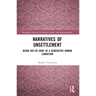 Narratives of Unsettlement: Being Out-of-joint as a Generative Human Condition