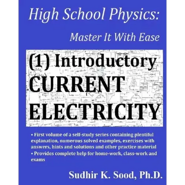 High School Physics: Master It With Ease (1) Introductory Current Electricity