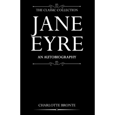 Jane Eyre: An Autobiography