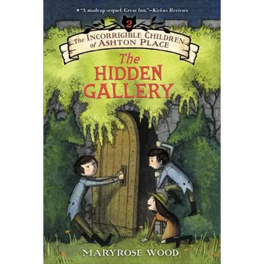 The Incorrigible Children of Ashton Place: Book II: The Hidden Gallery