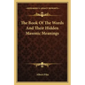 The Book Of The Words And Their Hidden Masonic Meanings