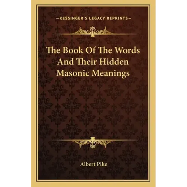 The Book Of The Words And Their Hidden Masonic Meanings