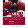 The Frequent Fiber Cookbook: Easy and Delicious Recipes and Tips for People on a High Fiber Diet