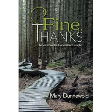 Fine, Thanks: Stories from the Cancerland Jungle