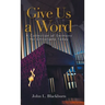 Give Us a Word: A Collection of Sermons for Christians Today
