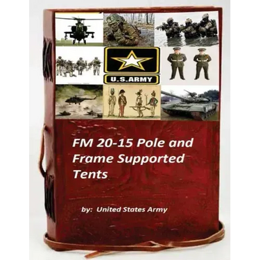 FM 20-15 Pole and Frame Supported Tents