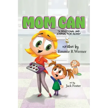 Mom Can: A Devotional and Journal for Moms
