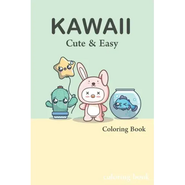 Cute and Easy Kawaii Colouring Book: easy kawaii colouring book fun