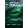 Sunken Prey: Patmos Sea Fantasy Adventure Fiction Novel 4