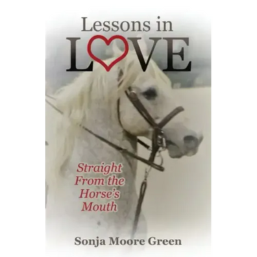 Lessons in Love: Straight From the Horse's Mouth