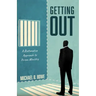 Getting Out: A Restorative Approach to Prison Ministry