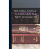 The Bible, Douay-Rheims, Old and New Testaments; Volume 4