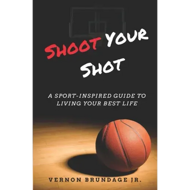 Shoot Your Shot: A Sport-Inspired Guide To Living Your Best Life