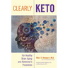 Clearly Keto: For Healthy Brain Aging and Alzheimer's Prevention