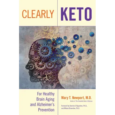 Clearly Keto: For Healthy Brain Aging and Alzheimer's Prevention