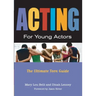 Acting for Young Actors: For Money or Just for Fun