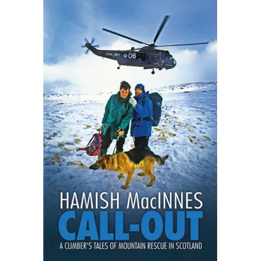 Call-Out: A Climber's Tales of Mountain Rescue in Scotland