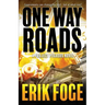 One Way Roads: A Project Pegasus Novel