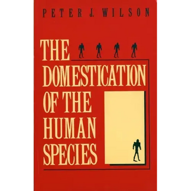 The Domestication of the Human Species