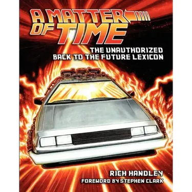 A Matter of Time: The Unauthorized Back to the Future Lexicon