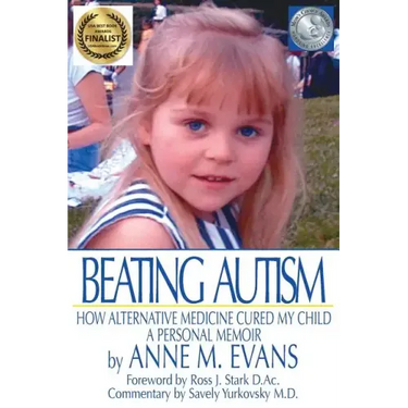 Beating Autism: How Alternative Medicine Cured My Child