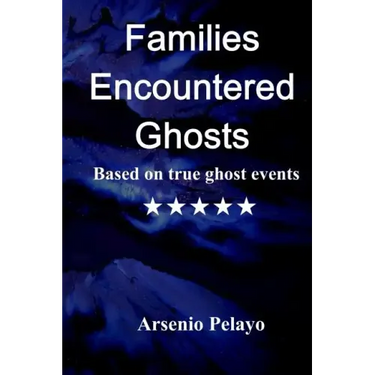 Families Encountered Ghosts: Paranormal